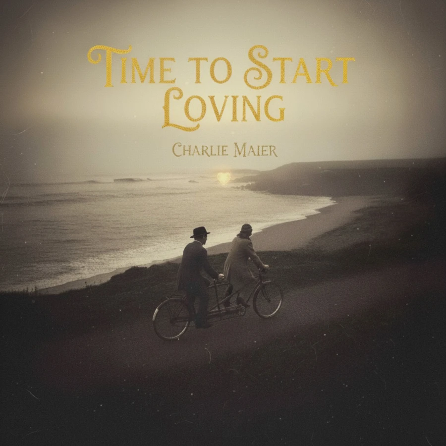 Time to Start Loving by Charlie Maier