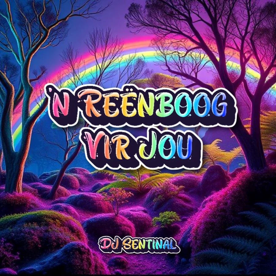 n Reenboog Vir Jou by DJ Sentinal