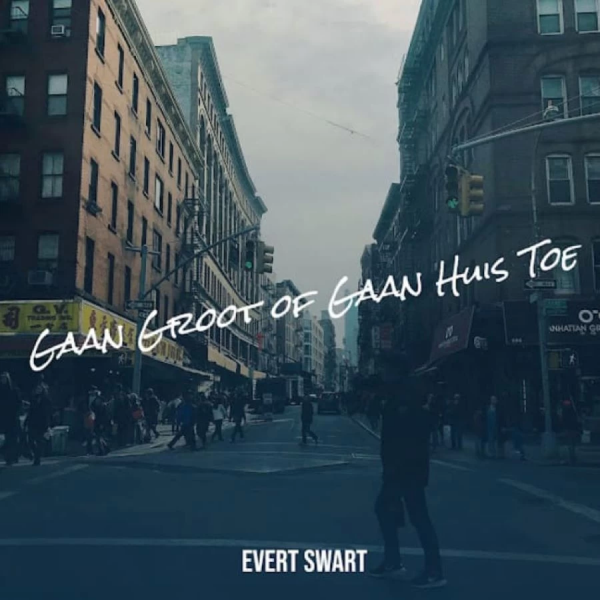 Gaan Groot Of Gaan Huis Toe artwork