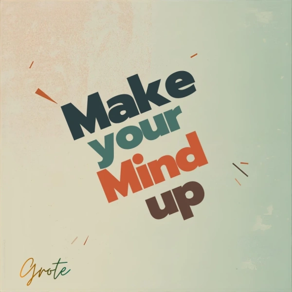 Make your mind Up artwork