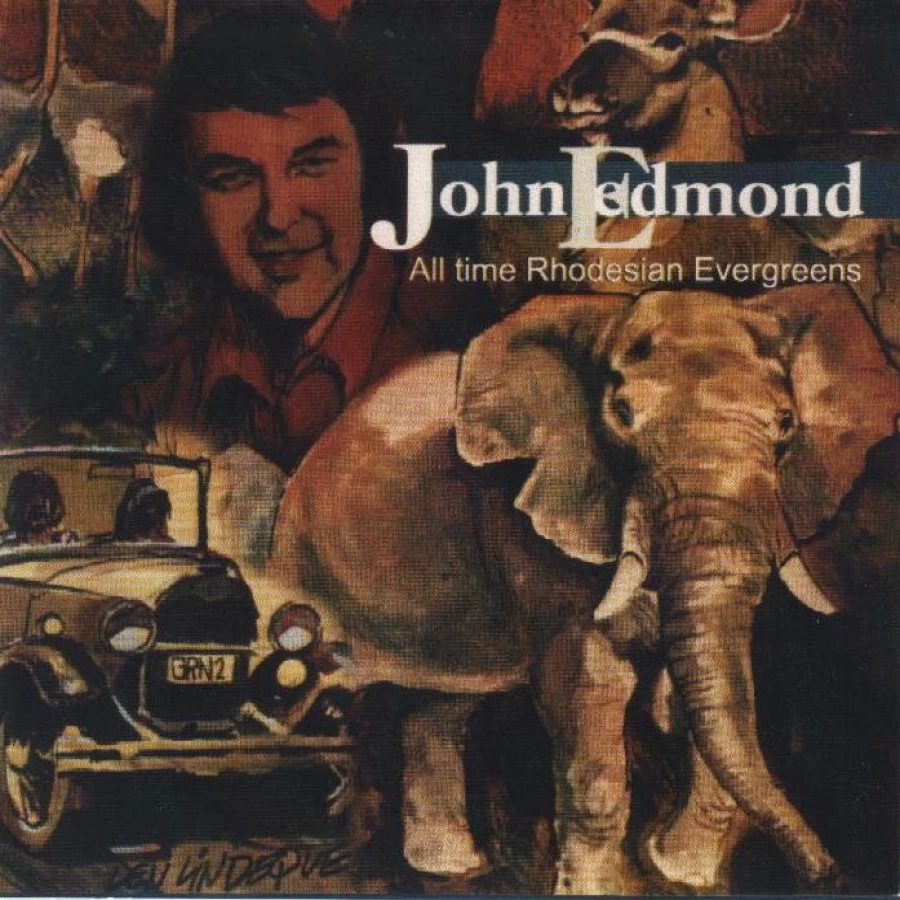 All time Rhodesian Evergreens CD2 by JOHN EDMOND