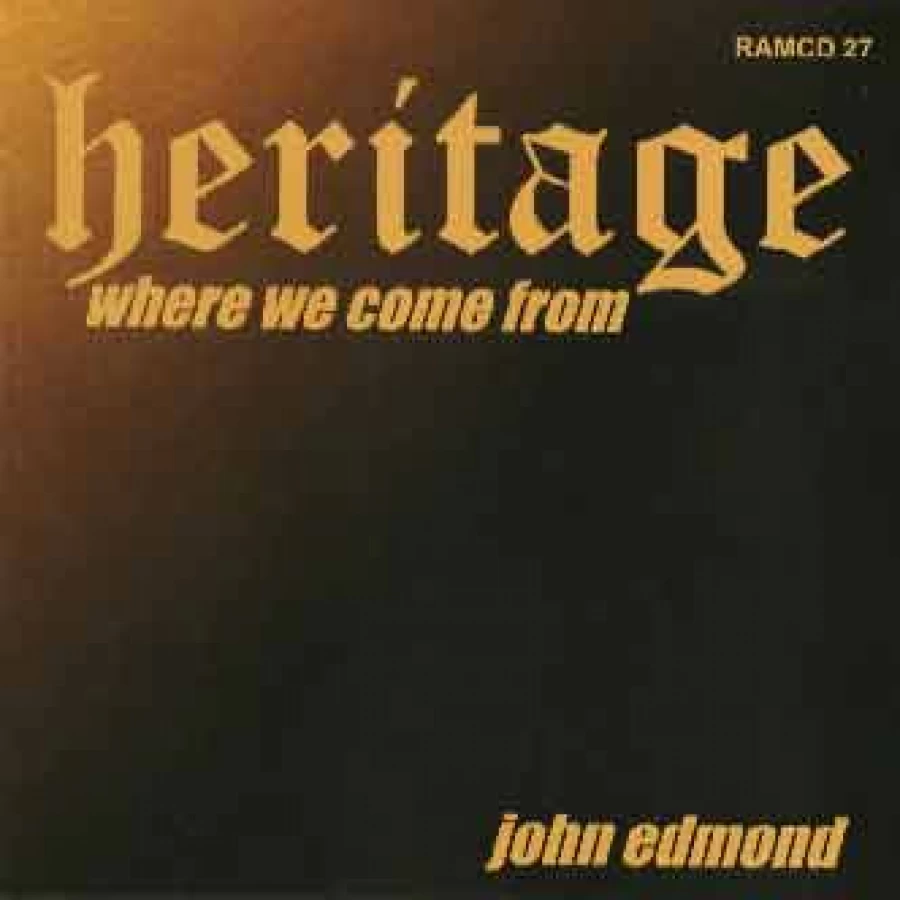 Heritage by JOHN EDMOND