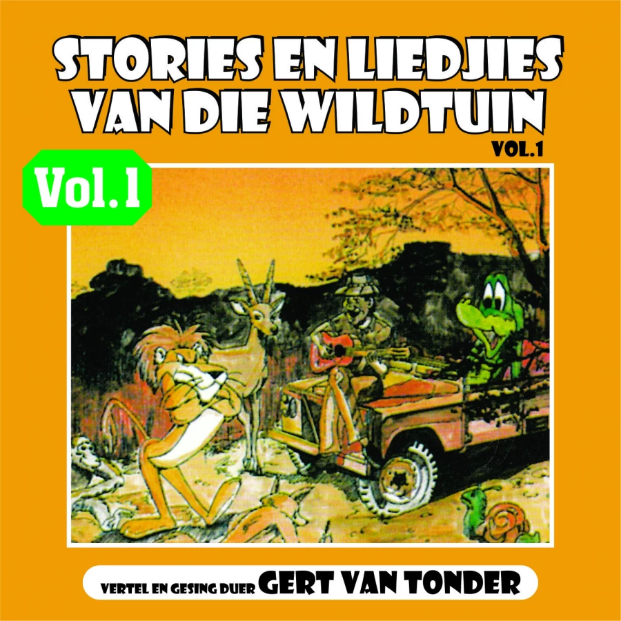Stories en Liedjies van die Wildtuin Volume 1 by JOHN EDMOND