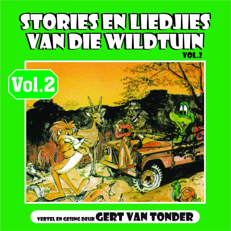 Stories en Liedjies van die Wildtuin Volume 2 by JOHN EDMOND