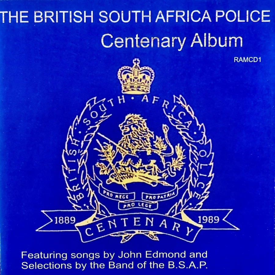 The British South African Police Centenary album by JOHN EDMOND