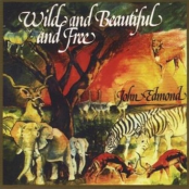 JOHNEDMONDWILDBEAUTIFULANDFREE4B