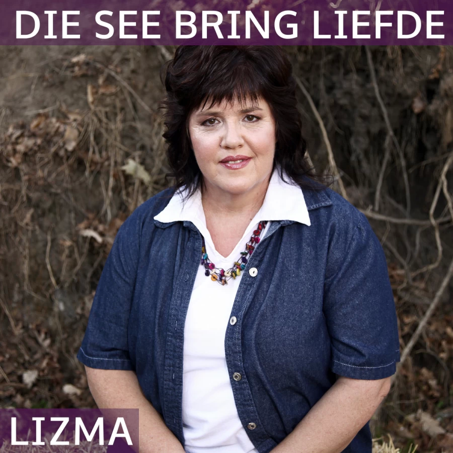 Die see bring liefde by LIZMA