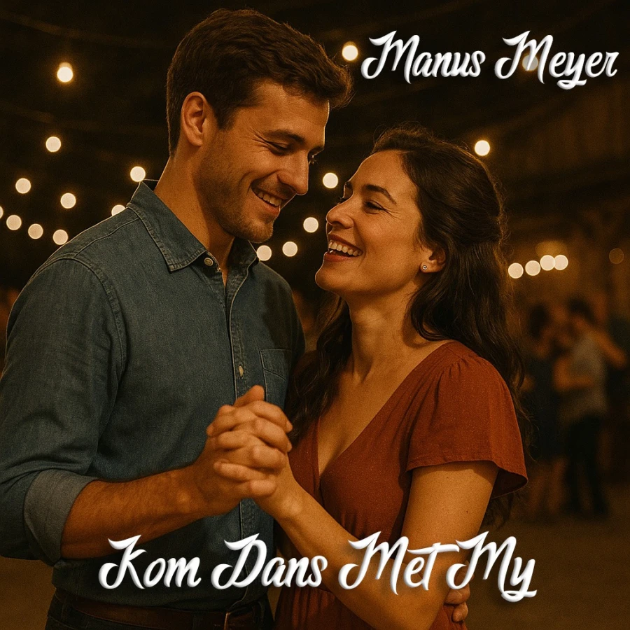 Kom Dans Met My by Manus Meyer