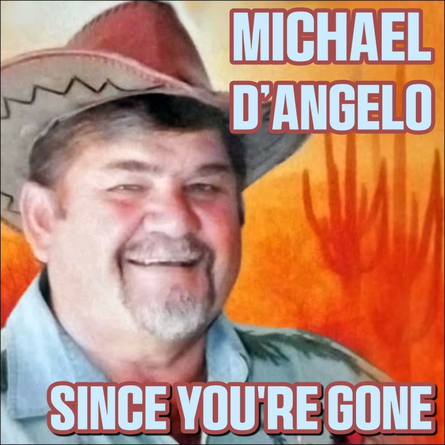 Since You're Gone by Michael DAngelo